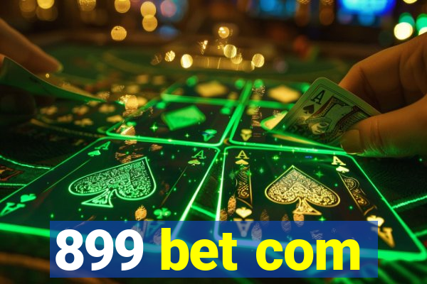 899 bet com
